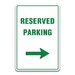 RESERVED PARKING RIGHT SIGN
